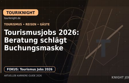 Tourismusjobs 2026: Beratung schlägt Buchungsmaske: Der Karriere-Guide für Touristik
